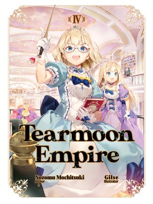 cover image of Tearmoon Empire, Volume 4